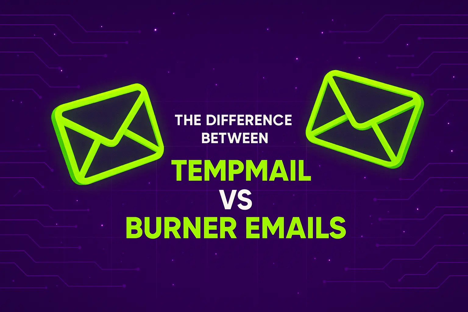 The Difference Between TempMail and Burner Emails
