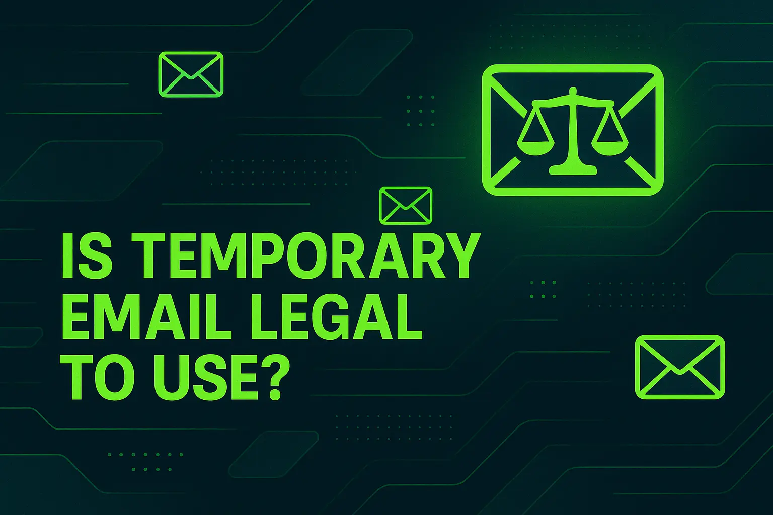 Is Temporary Email Legal to Use?