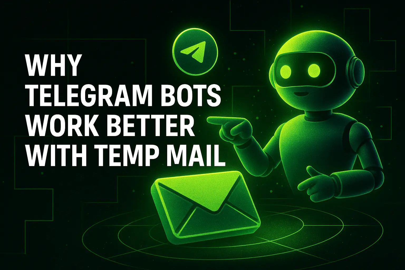 Why Telegram Bots Work Better with Temp Mail