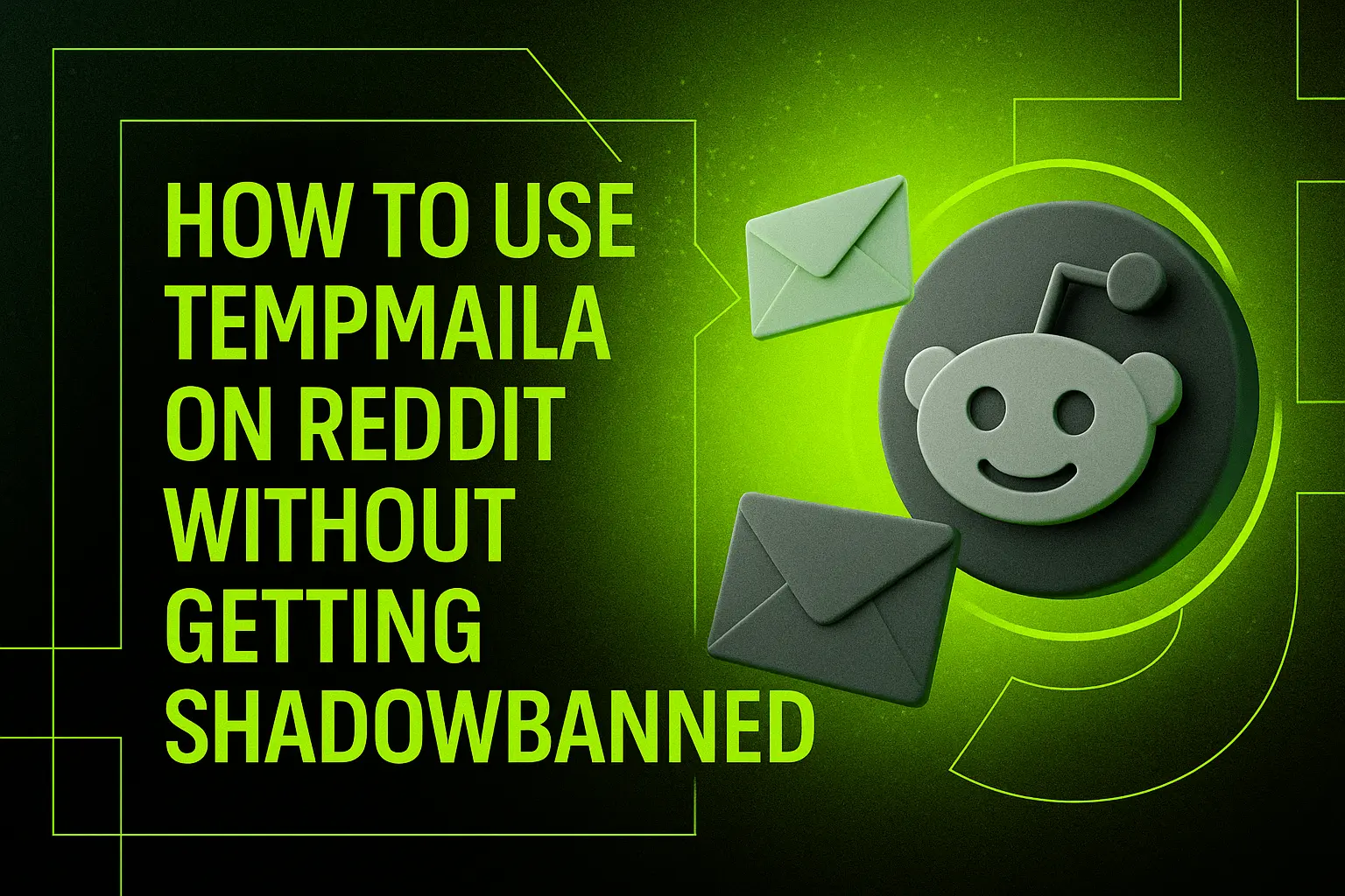 How to Use TempMaila on Reddit Without Getting Shadowbanned