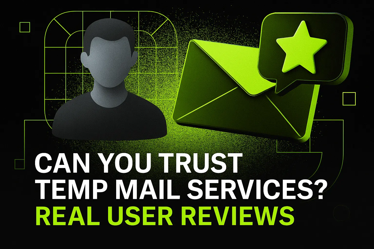 Can You Trust Temp Mail Services? Real User Reviews